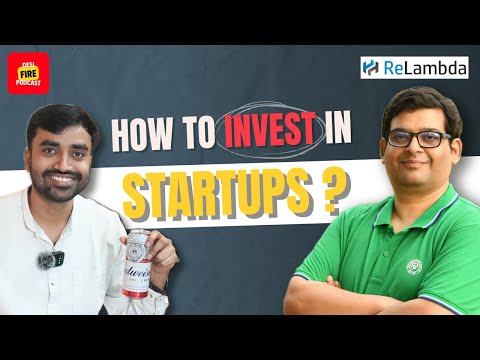 How to invest in Startups – a Venture Capitalist’s Perspective. (Beer Pe Bakar) [Video]