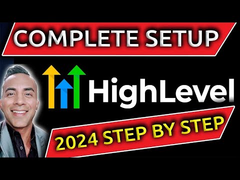 Ultimate 2024 GoHighlevel Setup Guide [Video]