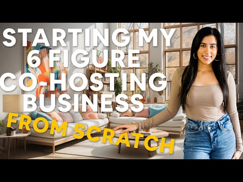 Starting a 6 Figure Co-Hosting Business From Scratch [Video]