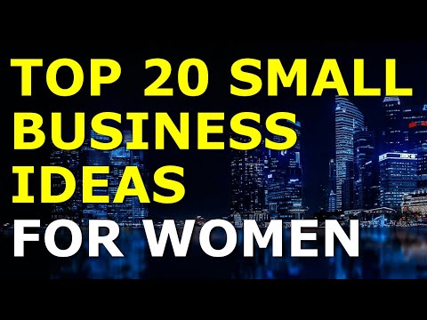Top 20 Small Business Ideas for Women [Video]