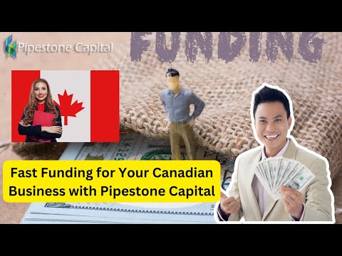 Fast Funding for Your Canadian Business with Pipestone Capital [Video]