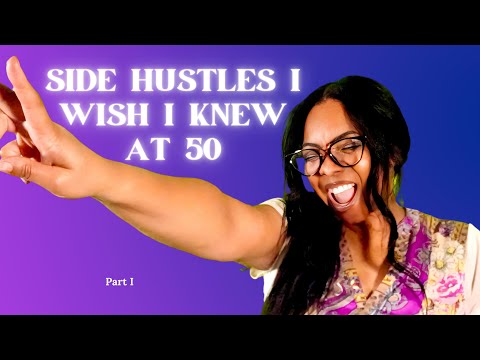 Side Hustles You Wish You Knew at 50! [PART 1] [Video]