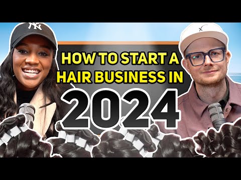 How to Start a Hair Business in 2024: Hair Business 101! [Video]