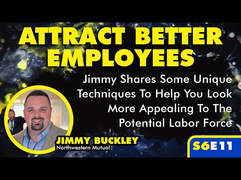 S6E11 – Need Employees? Let’s Talk with Jimmy On One Way To Stand Out From Your Competition! [Video]