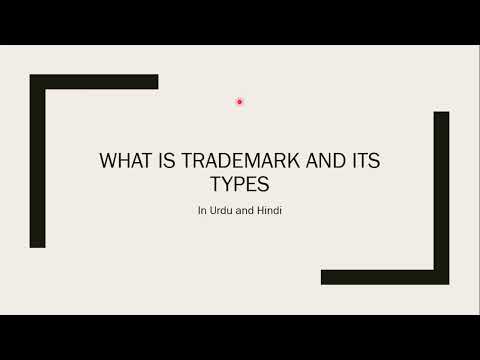 What is Trademark and Types of Trademarks [Video]
