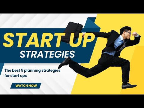 The Best 5 Planning Strategies for Start-ups [Video]