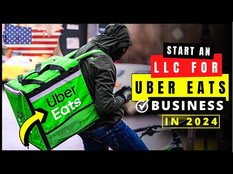 LLC for Uber Eats in 2024 | How to Start Uber Eats Business in USA | Starting Food Delivery Business [Video]