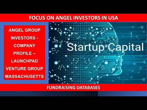 Focus on USA Angel Investor Groups: Launchpad Venture. Startup Fundraising Video Series: #17 of 130