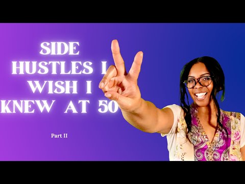 Side Hustles You Wish You Knew at 50! [PART 2] [Video]