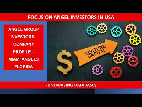 Focus on USA Angel Investor Groups: Miami Angels. Startup Fundraising Video Series : #18 of 130.