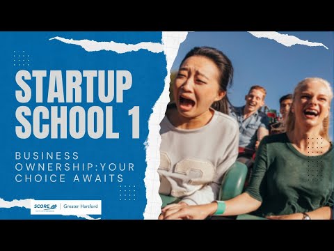 Start-Up School #1: Business Ownership: Your Choice Awaits [Video]