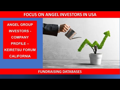 Focus on USA Angel Investor Groups: Keiretsu Forum. Startup Fundraising Video Series : #16 of 130.