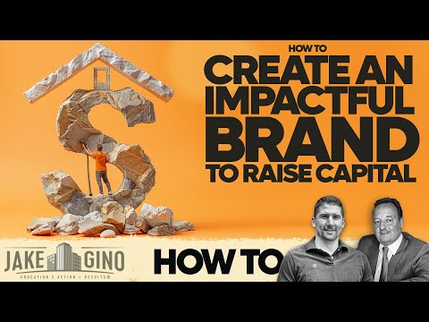 How To Create a Impactful Brand To raise Capital For Your Multifamily Business [Video]