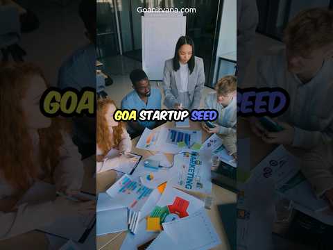 Goa Government Startup Scheme for Bussines Idea in Goa | Seed Capital Scheme for Goa Startups [Video]