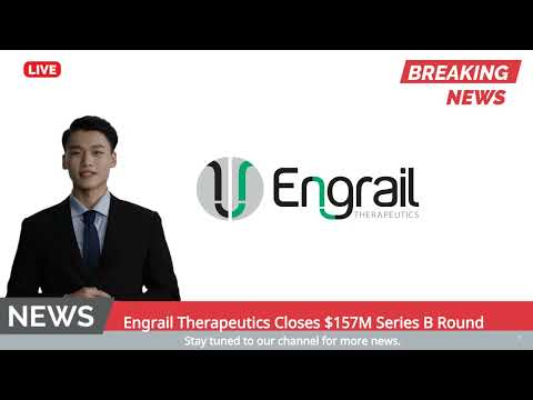 Engrail Therapeutics Closes $157M Series B Financing Round [Video]