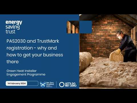 Webinar – TrustMark registration, process and what this means for the insulation sector in Scotland [Video]