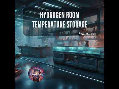 Hydrogen Storage Breakthrough: Room Temperature Solutions for Green Transportation [Video]