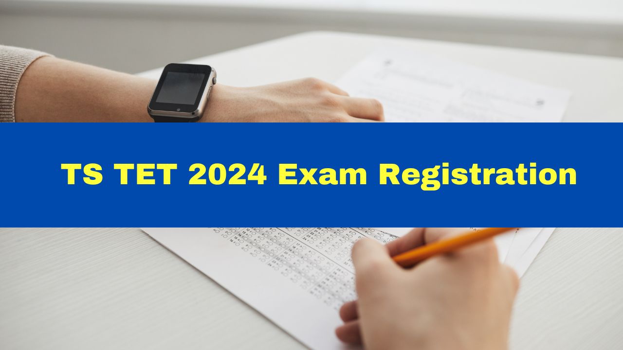 TS TET 2024 Exam On May 20; Registration Process Starts At tstet2024.aptonline.in/tstet/ [Video]