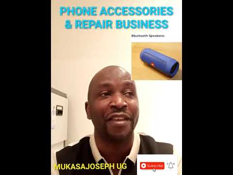 START A PHONE ACCESSORIES AND REPAIR,  In Uganda Step -by -step Guide @mukasajosephug [Video]