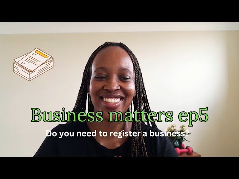 Business Matters EP 5 – Can you trade without registering a business [Video]