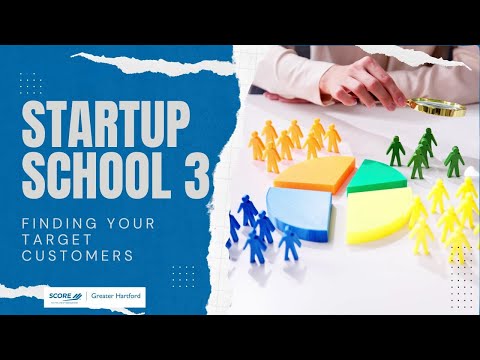 Start-Up School #3: The Perfect Match: Finding Your Target Customers [Video]