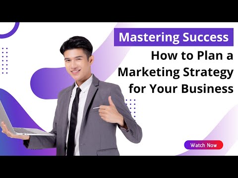 How to Plan a Marketing Strategy for Your Business [Video]