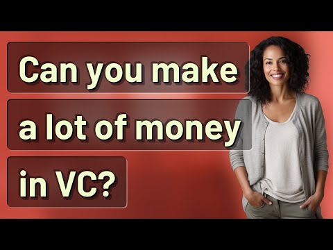 Can you make a lot of money in VC? [Video]