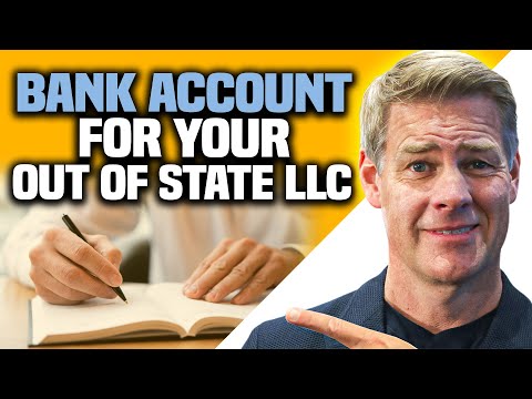 Where To Set Up A Bank Account For Your Out Of State LLC [Video]