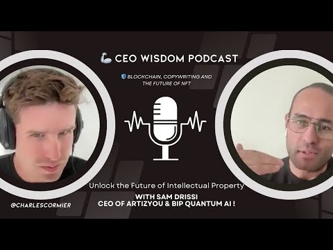 🚀 Unlock the Future of Intellectual Property with Sam Drissi, CEO of Artizyou! 🎥 [Video]