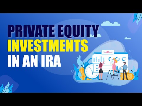 Private Equity Investments in an IRA [Video]