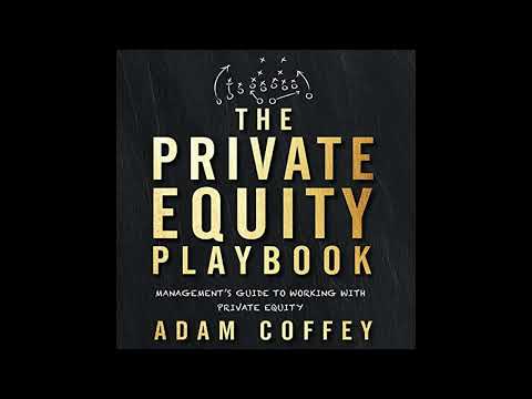 The Private Equity Playbook: Management’s Guide to Working with Private Equity [Video]