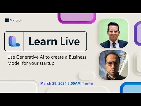 Learn Live – Use Generative AI to create a Business Model for your startup [Video]