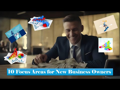 10 Focus Areas for New Business Owners [Video]