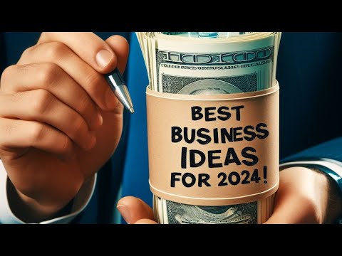 Best Business Ideas For 2024 + [How to Launch a Successful Business] Step-by-Step Guide [Video]