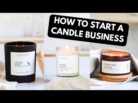 How To Start A Candle Business From Home In 10 Steps [Video]