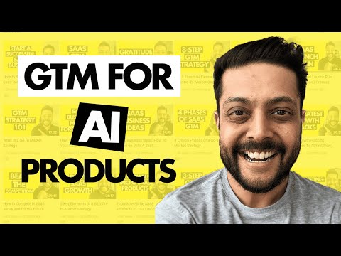 How To Create a Killer Go-To-Market Strategy for your AI Product [Video]