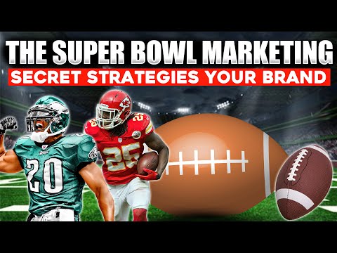 Super Bowl Marketing Strategies Secrets [Video]