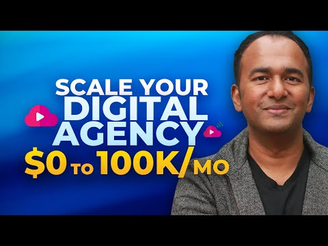 Start and Scale Your Marketing Agency/SMMA: $10k–100k/mo (White Label Digital Marketing) [Video]