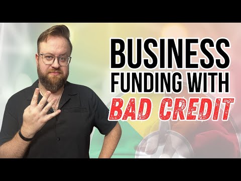 4 Ways to Get Business Funding with Bad Credit! [Video]