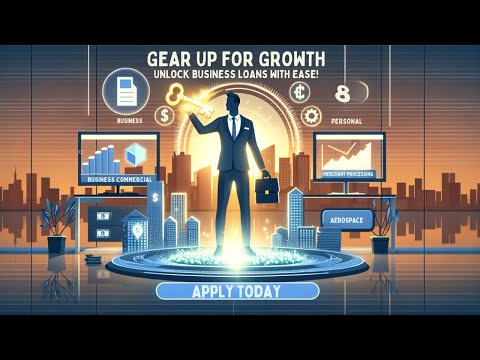 Gear Up for Growth: Unlock Business Loans with Ease! [Video]