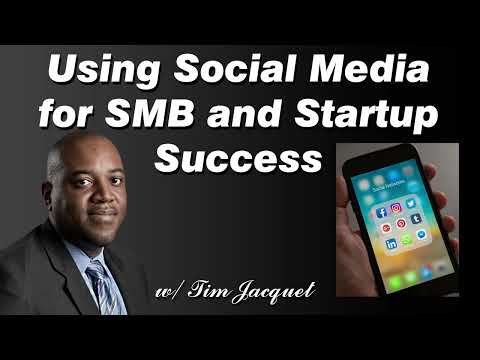 Using Social Media for SMB and Startup Success [Video]