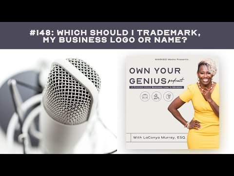148. Which Should I Trademark, My Business Logo or Name? [Video]