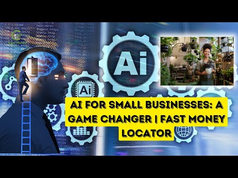 AI for Small Businesses: A Game Changer | Fast Money Locator [Video]