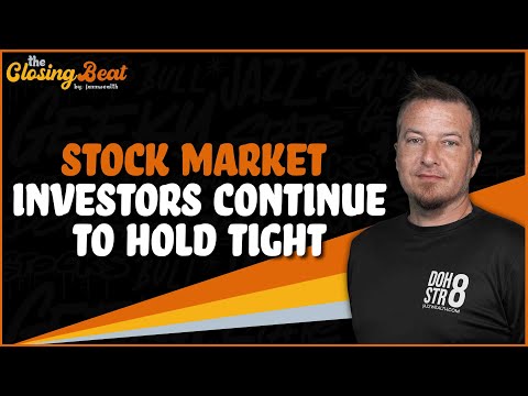 Stock Market Investors Continue To Hold Tight [Video]
