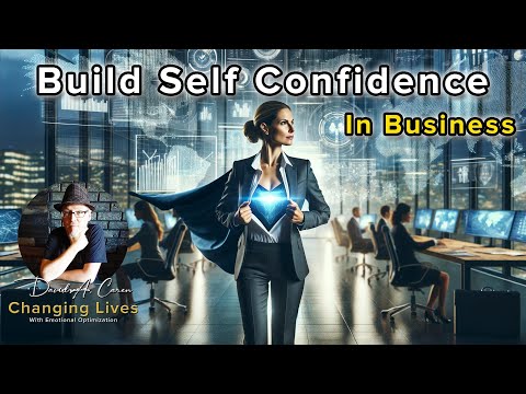 How To Build Self Confidence In Business (Tips For Entrepreneurs) [Video]