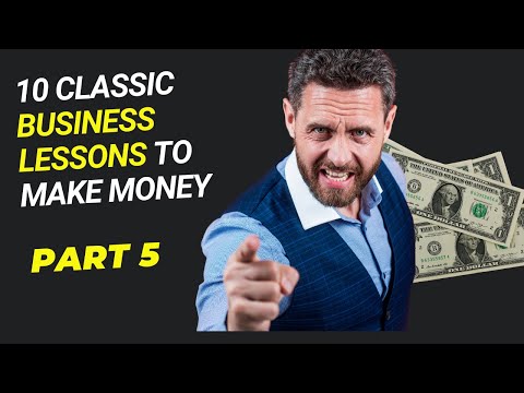 10 Classic Business Lessons to Make Money | Part 5 | Changing Perspectives & The Power of Giving [Video]