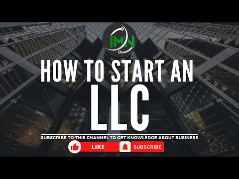 How To Start An LLC [Step-By-Step] Guide [Video]