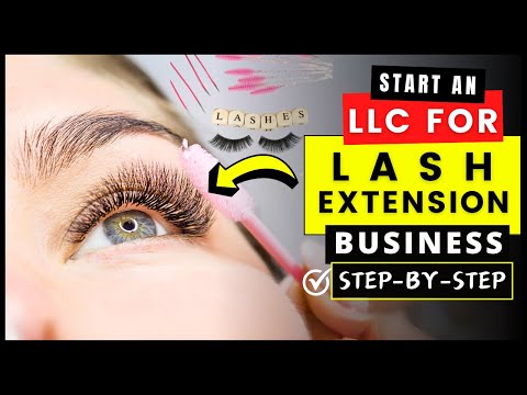 LLC for Lash Extension Business in 2024 | How To Start a Lash Extension Business USA (Step By Step) [Video]