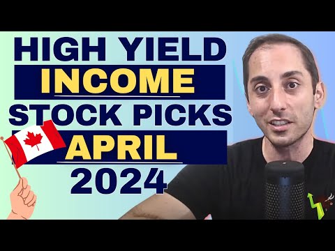 April 2024 High Yield Dividend Income Funds Overview & Stock Market Update | Ep.48 (Canada) [Video]