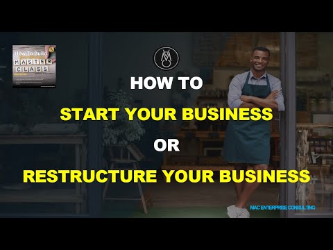 How to Start Your Business or Restructure Your Business [Video]